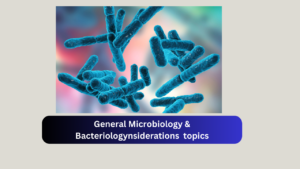 General Microbiology & Bacteriology