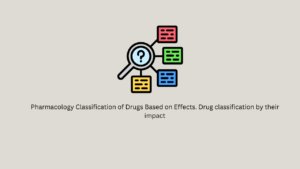 General Pharmacology & Drug Classifications