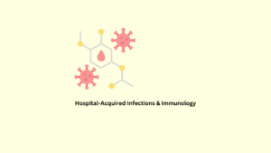 Hospital-Acquired Infections & Immunology