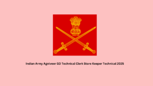 Indian Army Agniveer GD Technical Clerk Store Keeper Technical 2025