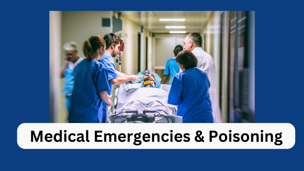 Medical Emergencies & Poisoning