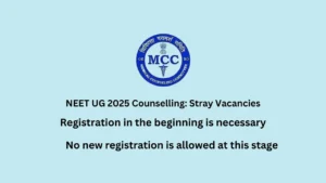 NEET UG 2025 Counselling: Stray Vacancies