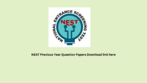 NEST Previous Year Question Papers Download link here