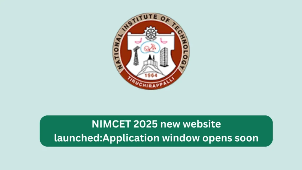 NIMCET 2025 new website launched:Application window opens soon