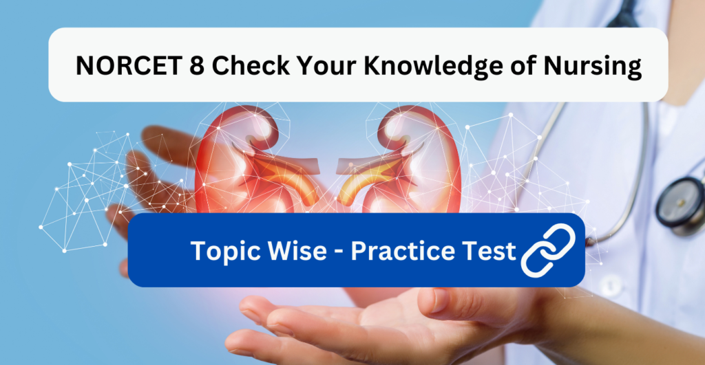 _NORCET 8 Check Your Knowledge of Nursing