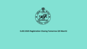 OJEE 2025 Registration Closing Tomorrow (20 March)