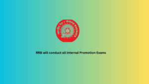 RRB will conduct all Internal Promotion Exams