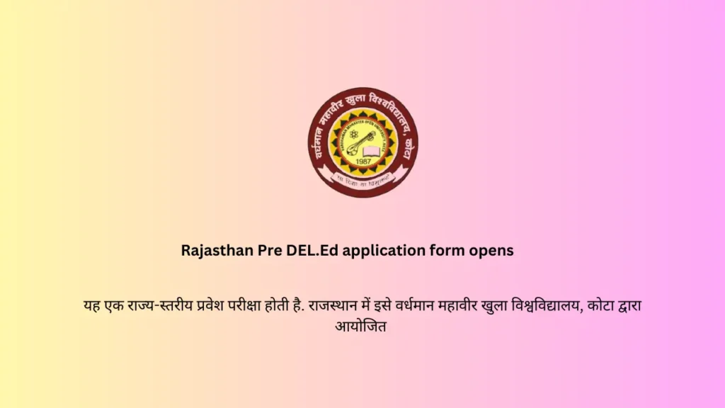 Rajasthan Pre DEL.Ed application form opens