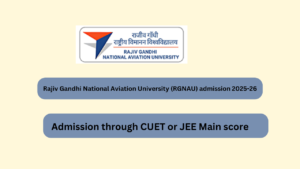 Rajiv Gandhi National Aviation University (RGNAU) admission 2025-26