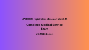 UPSC CMS registration closes on March 11