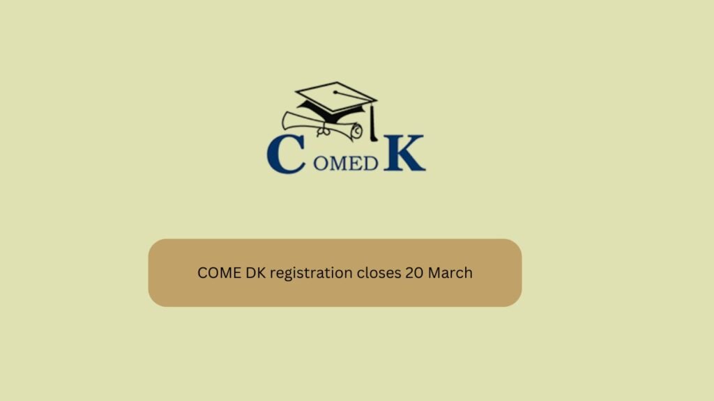 COMEDK Registration Closing Tomorrow