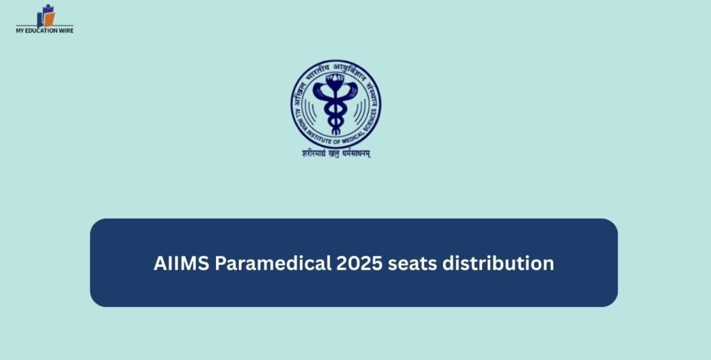 AIIMS Paramedical 2025 seats distribution
