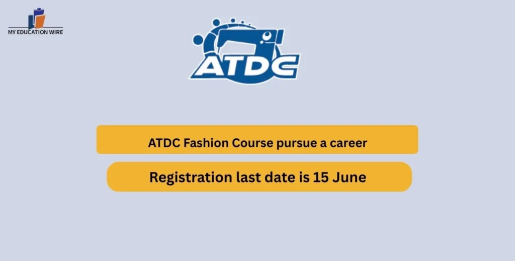 ATDC Fashion Course pursue a career