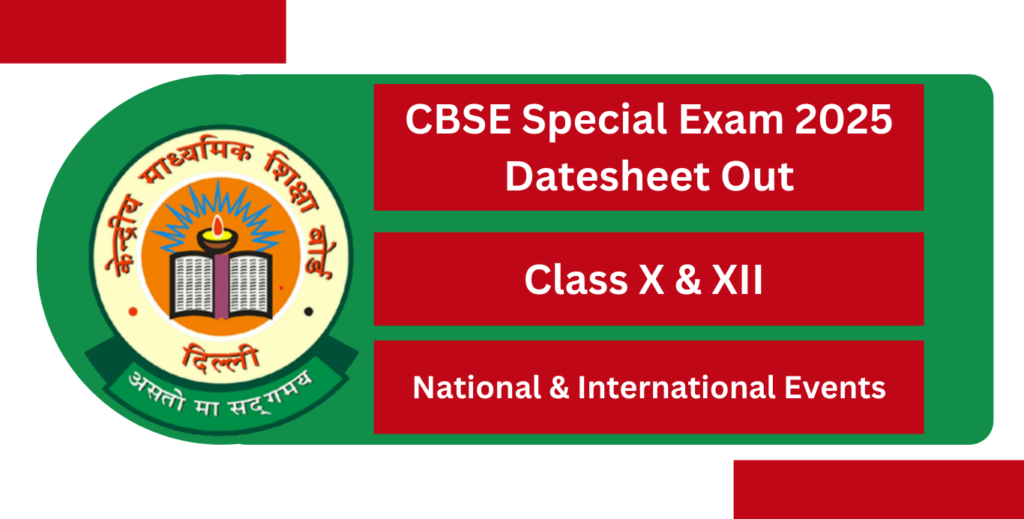 CBSE Special Exam 2025 Datesheet Out