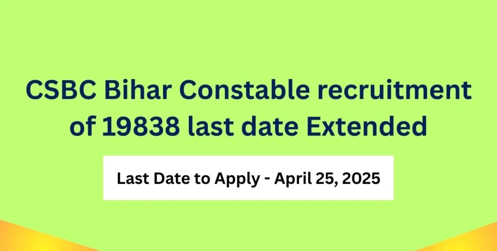 https://www.myeducationwire.com/wp-content/uploads/2025/04/CSBC-Bihar-Constable-recruitment-of-19838-last-date-Extended.webp