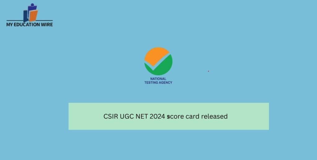 CSIR UGC NET 2024 scorecard released