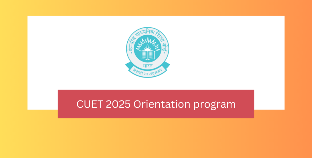 CUET Orientation Program by CBSE
