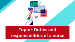 Duties and responsibilities of a nurse