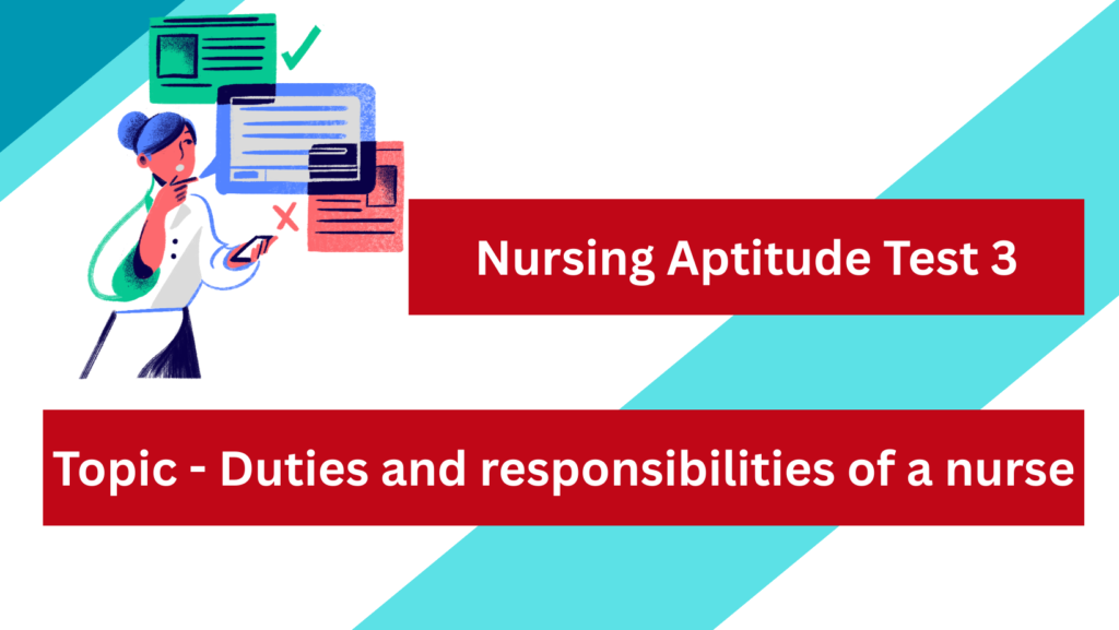Duties and responsibilities of a nurse - Test 3
