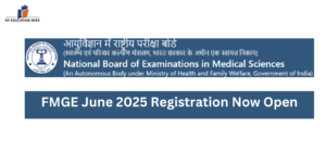 FMGE June 2025 Registration Now Open