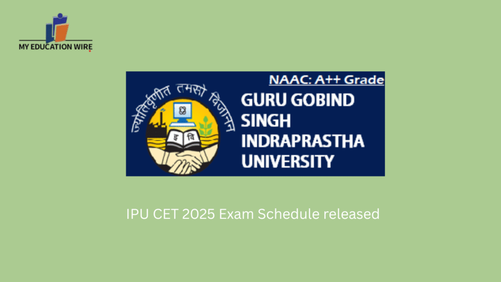 IPU CET 2025 Exam Schedule released