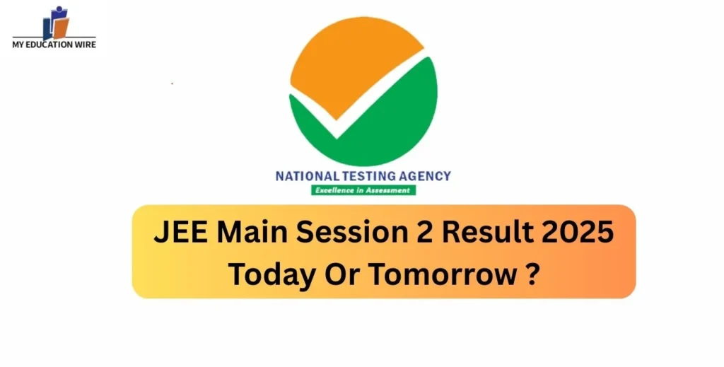 _JEE Main Session 2 Result 2025 Today Or Tomorrow