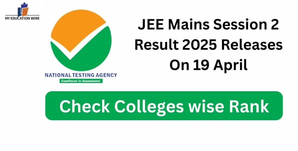 JEE Mains Session 2 Result 2025 Releases On 19 Apri (1) (1)