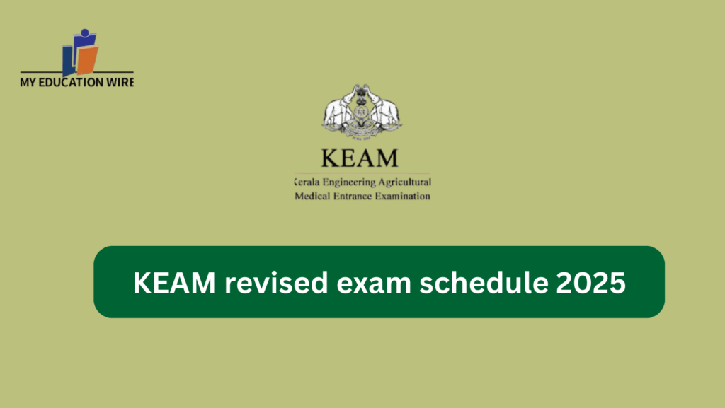 KEAM revised exam schedule 2025