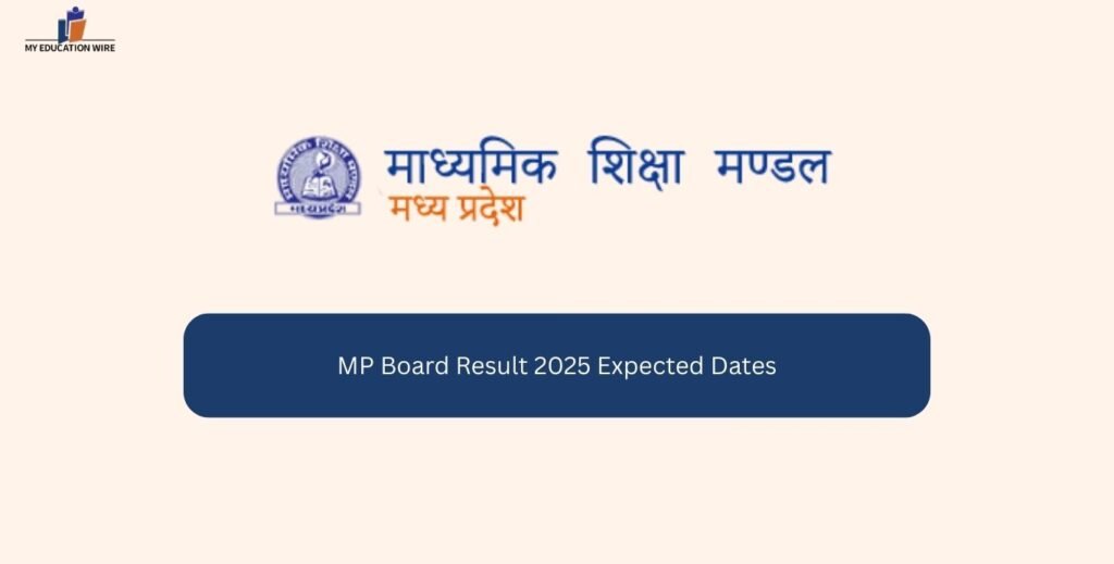 MP Board Result 2025 Expected Dates