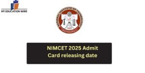 NIMCET 2025 Admit Card releasing date