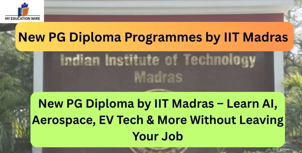 New PG Diploma Programmes by IIT Madras