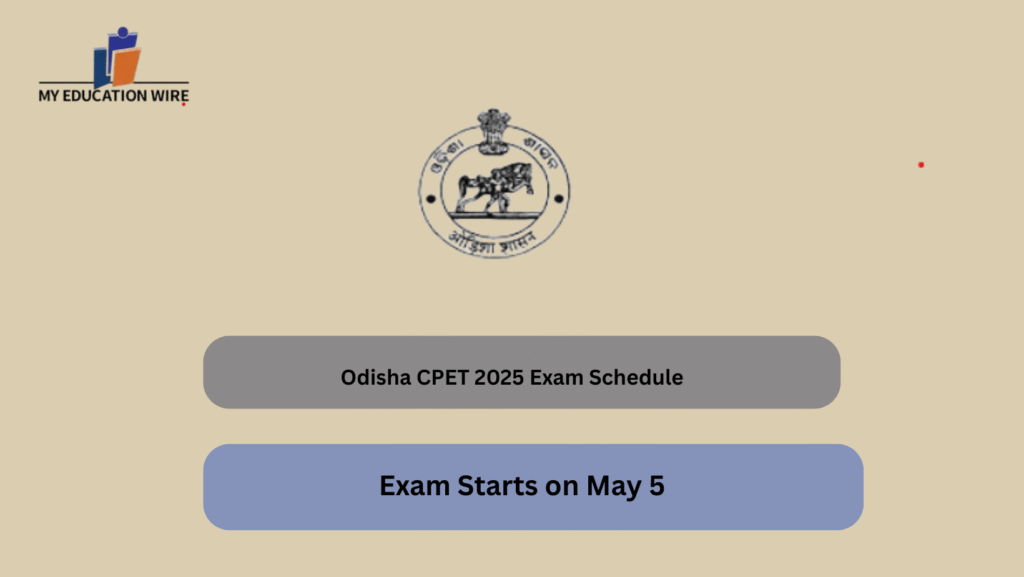 Odisha CPET 2025 Exam Schedule