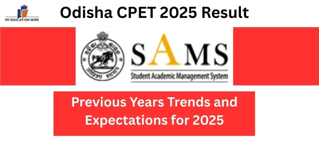 Odisha CPET 2025 Result: Previous Years Trends and Expectations for 2025