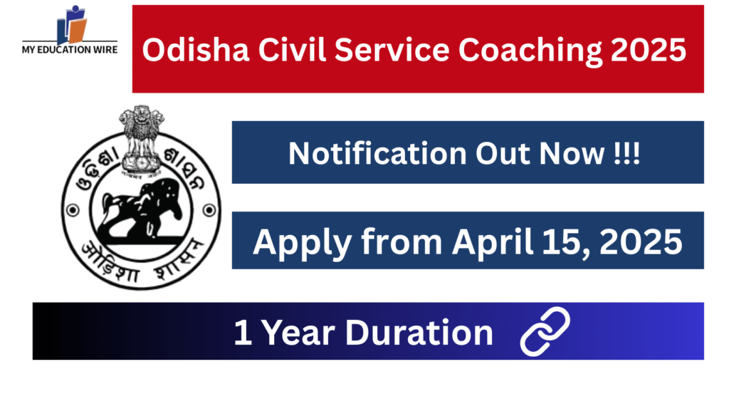 Odisha Civil Service Coaching 2025 Notification Out