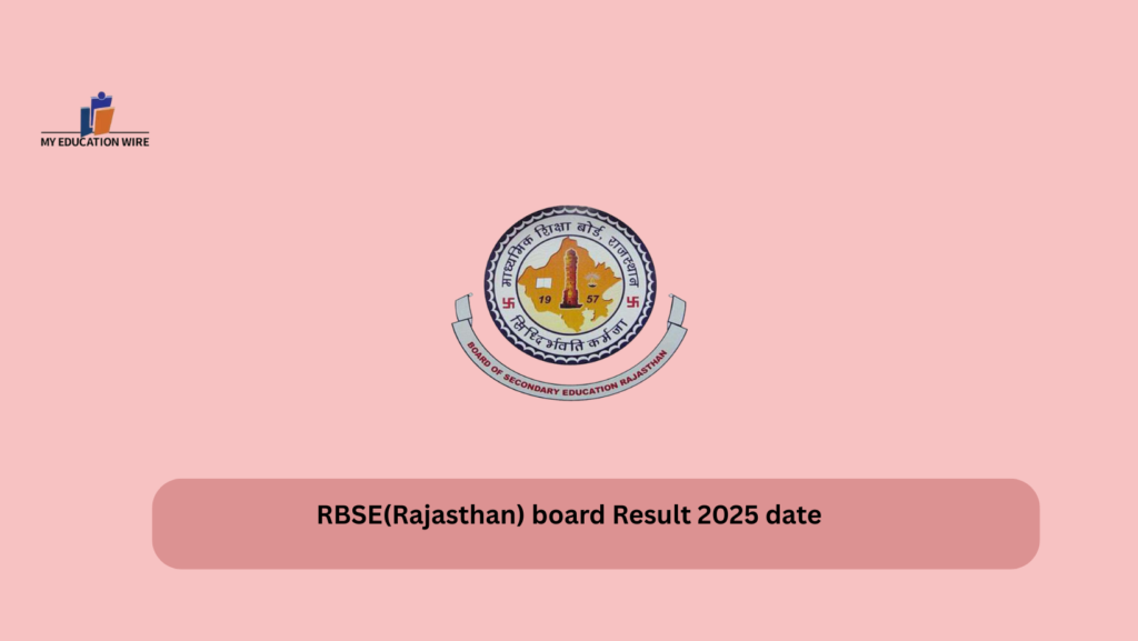 RBSE(Rajasthan) board Result 2025 date