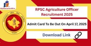 RPSC Agriculture Officer Recruitment 2025 Admit Card