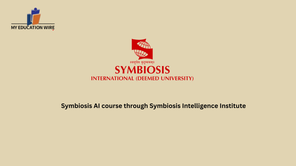 Symbiosis AI course through Symbiosis Intelligence Institute