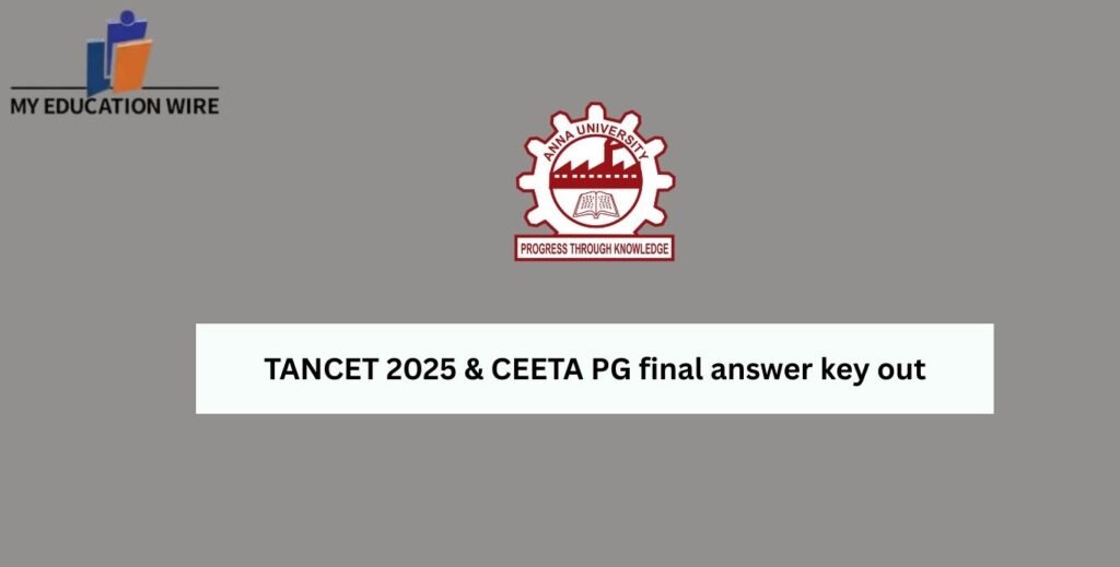 TANCET 2025 & CEETA PG Final Answer key out