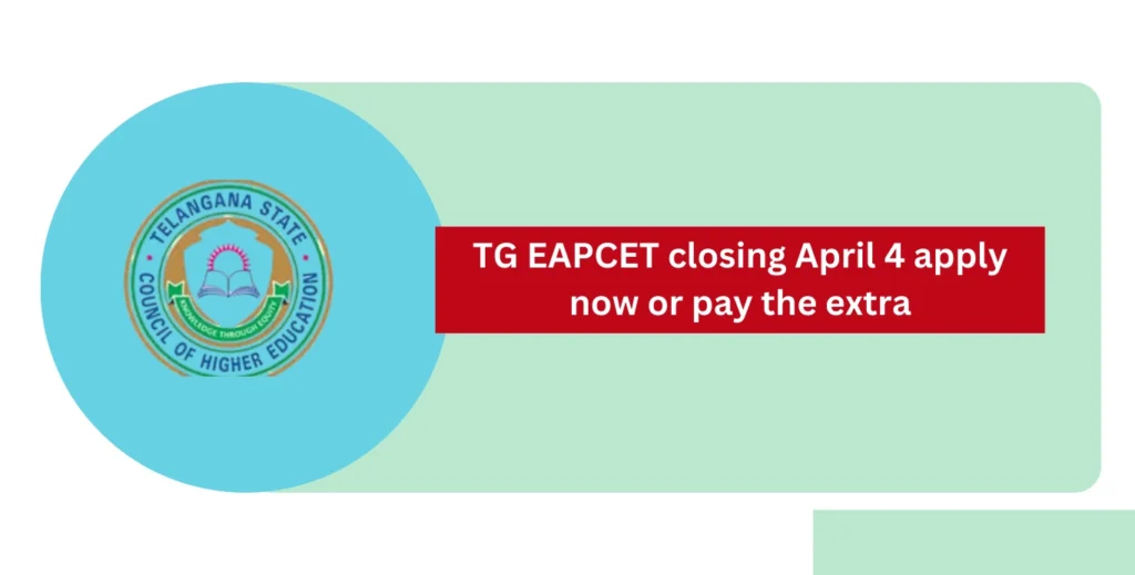 TG EAPCET closing April 4 apply now or pay the extra