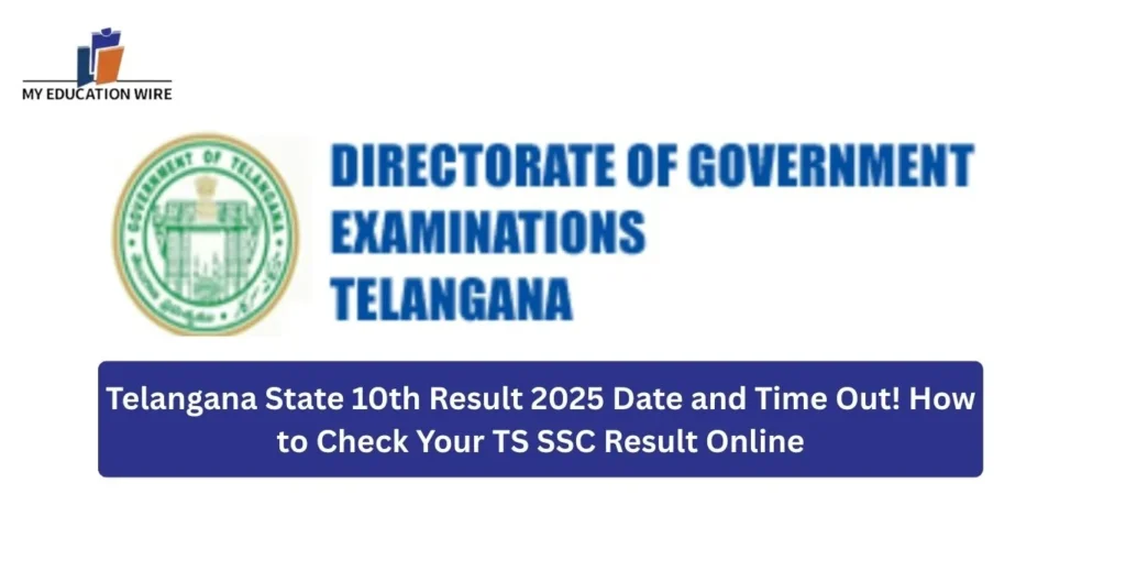 Telangana State 10th Result 2025 Date and Time Out! How to Check Your TS SSC Result Online