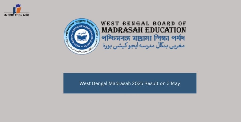 West Bengal Madrasah 2025 Result on 3 May