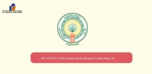 AP DEECET 2025 Admit card released today May 20