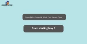 Assam Police Constable Admit Card for next Phase