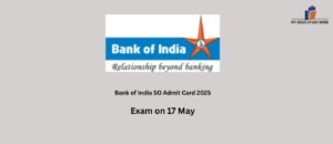 Bank of India SO Admit Card 2025