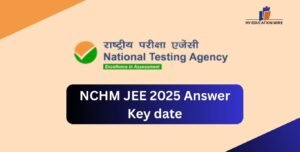 NCHM JEE 2025 Answer Key date