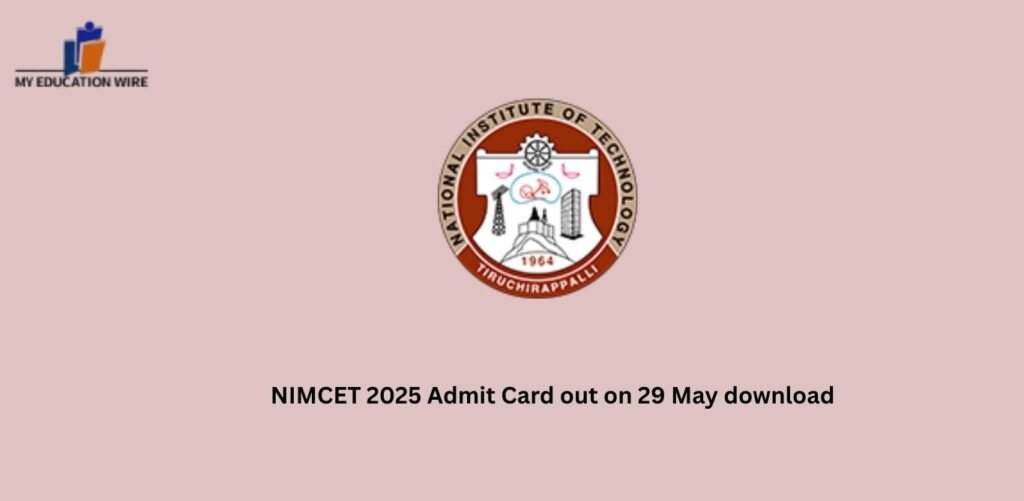 NIMCET 2025 Admit Card out on 29 May download
