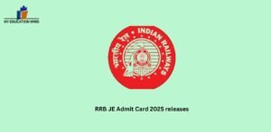 RRB JE Admit Card 2025 releases