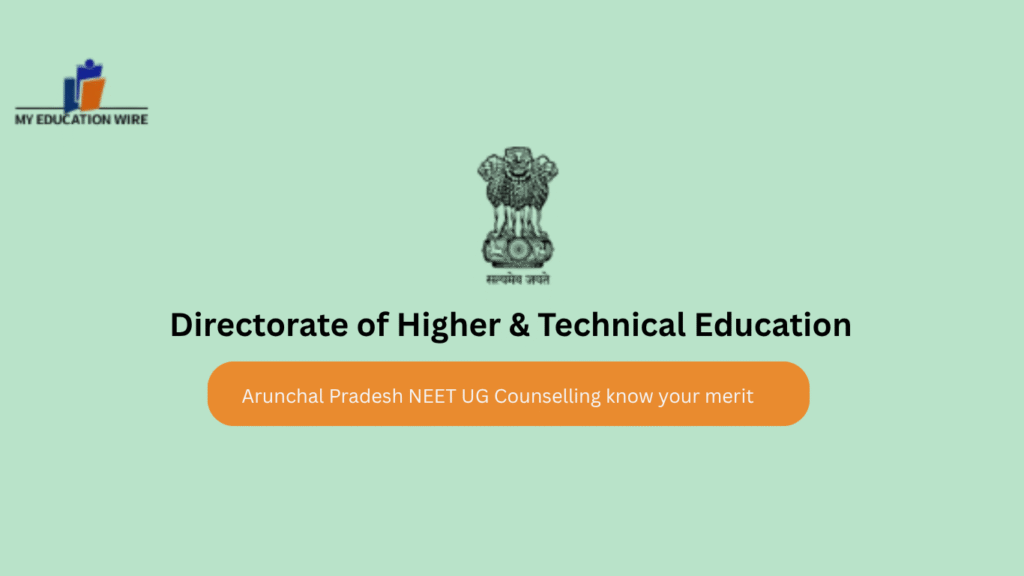 Arunchal Pradesh NEET UG Counselling know your merit