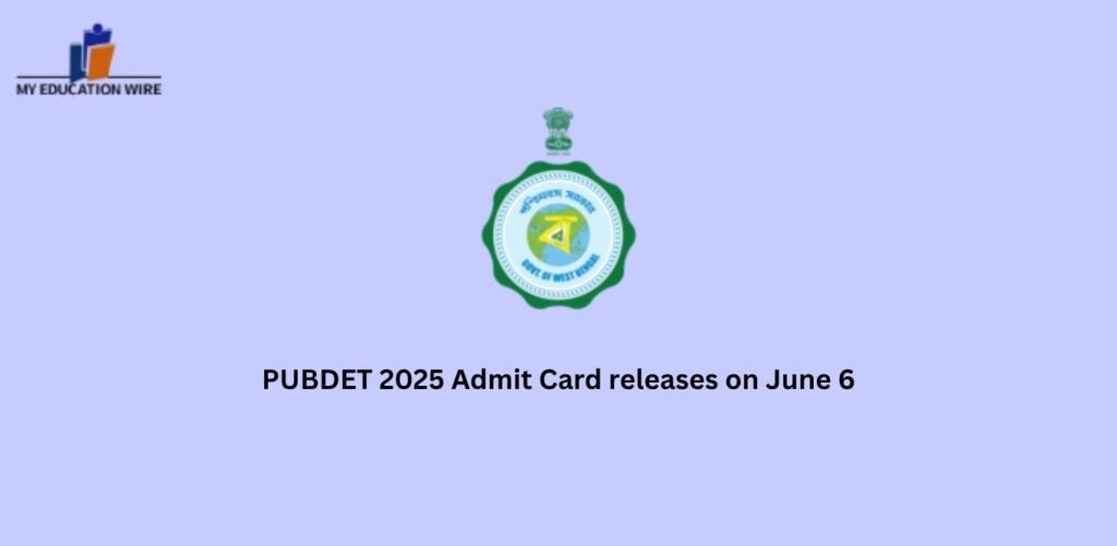 PUBDET 2025 Admit Card releases on June 6