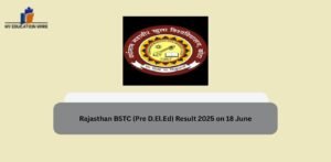 Rajasthan BSTC (Pre D.El.Ed) Result 2025 on 18 June